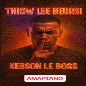 kebson le bossThiow Le Beurri (amapiano)senegal prods by kebson le boss