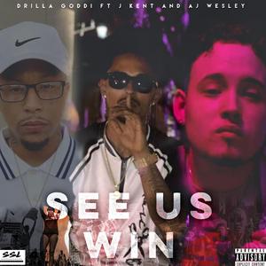 See Us Win (feat. J Kent & AJ Wesley)