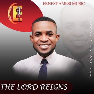 The Lord Reigns
