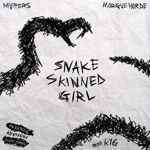 Snake Skinned Girl (feat. Morguehorde)