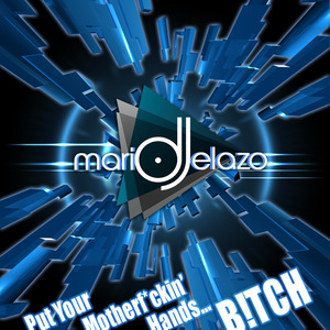 Put Your Motherf*Ckin' hands...B!Tch