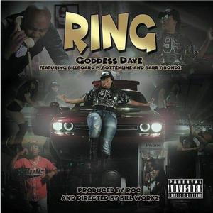 R.I N.G (feat. Goddess Daye, Billboard P & Barry Bondz)