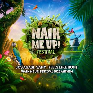 Feels Like Home (Waik Me Up! Festival 2025 Anthem)