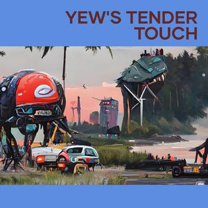 Yew's Tender Touch