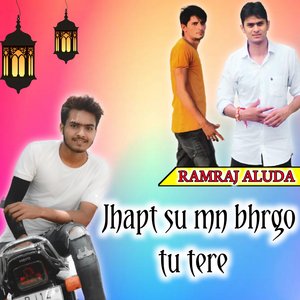 Jhapt su mn bhrgo tu tere