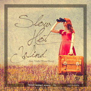 Slow Hot Wind (Feat. Wana Hong)