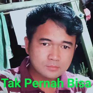 Tak Pernah Bisa