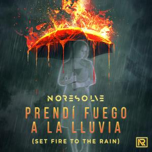 Prendí Fuego a la Lluvia (Set Fire to the Rain - Spanish Version) (Set Fire to the Rain - Spanish Version)