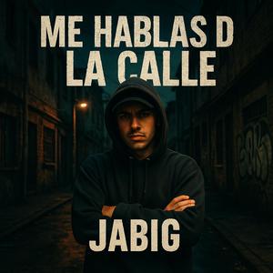 Me hablas de la calle