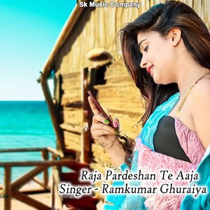 Raja Pardeshan Te Aaja