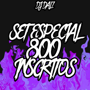 SET ESPECIAL 800 INSCRITOS