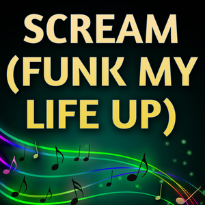 Scream (Funk My Life Up) (Originally Performed by Paolo Nutini) (Karaoke Version)