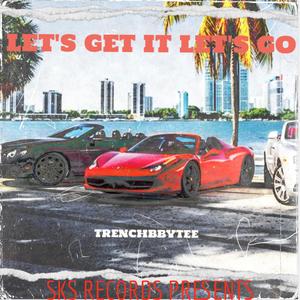 LET’S GET IT LET’S GO