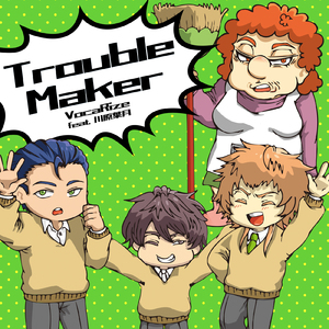 TroubleMaker (feat. 川原葉月)