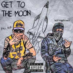 Get To The Moon (feat. Telli.Trapphones)