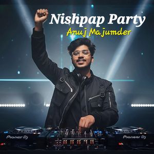 NISHPAP PARTY