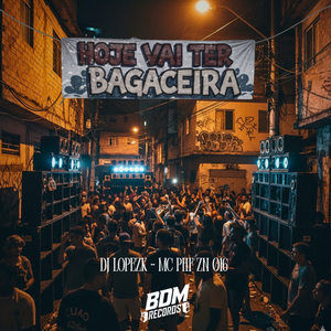 Hoje Vai Ter Bagaceira