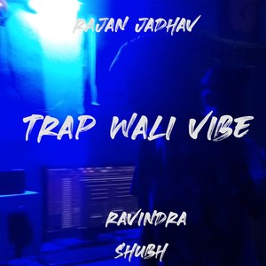 Trap Wali Vibe