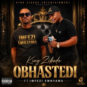Obhastedi (feat. Imfezi emnyama)