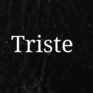 Triste