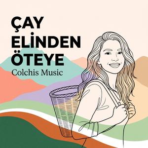 Çayelinden Öteye