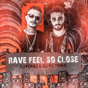 Rave Feel So Close (Remix)