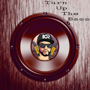 Turn up the Bass