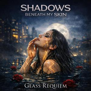 Shadows Beneath My Skin