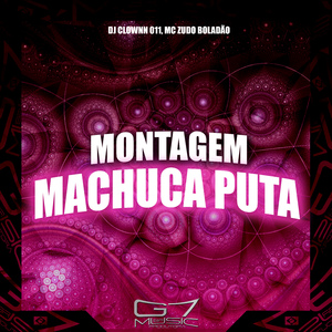 Montagem Machuca Puta
