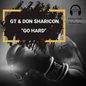 Go Hard (feat. GT & Don Sharicon)