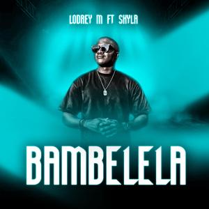 Bambelela (feat. Skyla)