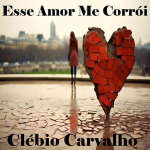 Esse Amor Me Corrói