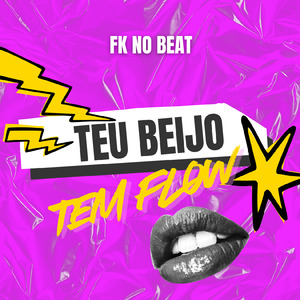 TEU BEIJO TEM FLOW