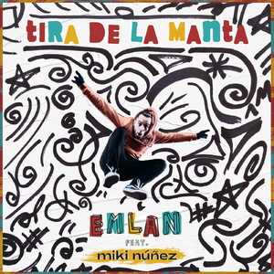 Tira de la Manta (feat. Miki Núñez)