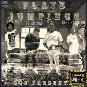 Plays JumpinGG (feat. G-Bo, Base 1400 & June Bandero)