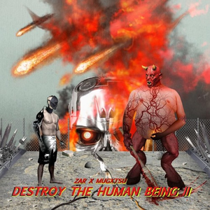 Destroy the Human Being II