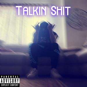 Talkin Shit