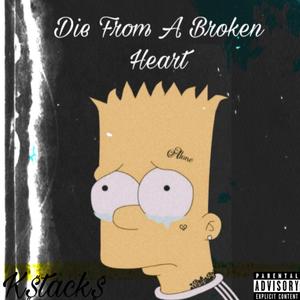 Die From A Broken Heart