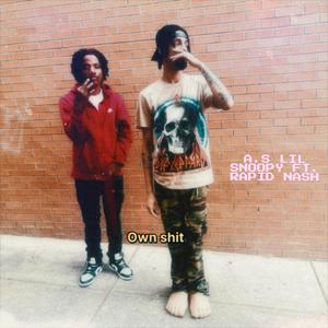 Own shit (feat. Rapid Nash)