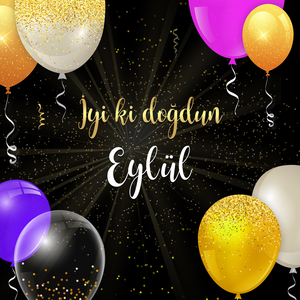 İyi ki doğdun EYLÜL
