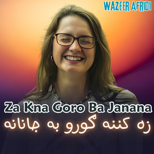 Za Kna Goro Ba Janana