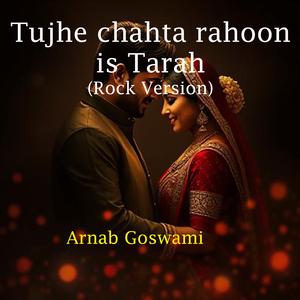 Tujhe chahta rahoon is tarah (Rock Version)