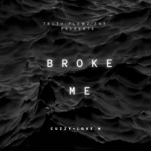 Broke Me