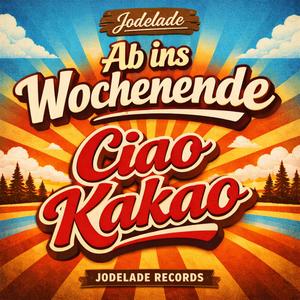 Ab ins Wochenende, Ciao Kakao