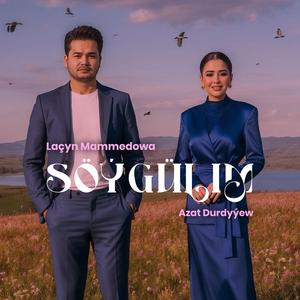 Söýgülim (feat. Laçyn Mamedowa)