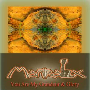 You Are My Grandeur & Glory