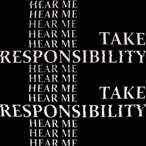 Take Responsibility (Hear Me)