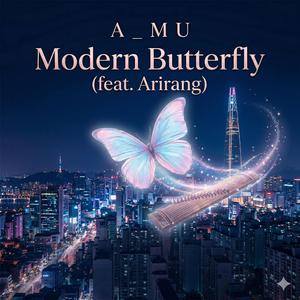 Modern Butterfly (feat. Arirang)