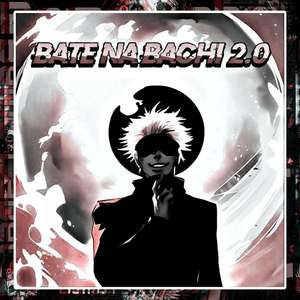 bate na bachi 2.0 (Slowed & Reverb)