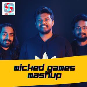 Wicked Games Mashups (Sonic Square) (Extended Mix)